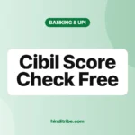 सिबिल स्कोर फ्री में कैसे चेक करें (CIBIL Score Check Free) और कितना होना चाहिए 4 cibil score check free cover 1