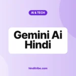 जेमिनी एआई हिंदी में कैसे इस्तेमाल करें: पूरी गाइड (Gemini AI Hindi) 4 gemini ai hindi cover 1
